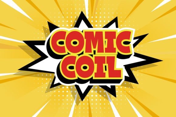 Comic Coil Typeface Review for Bold Campaign Design