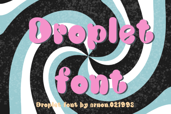 Droplet Typeface Review: A Playful Display Font for Modern Editorial Design