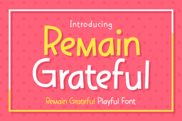 Remain Grateful: The Playful Display Font for Scroll-Stopping Brand Content